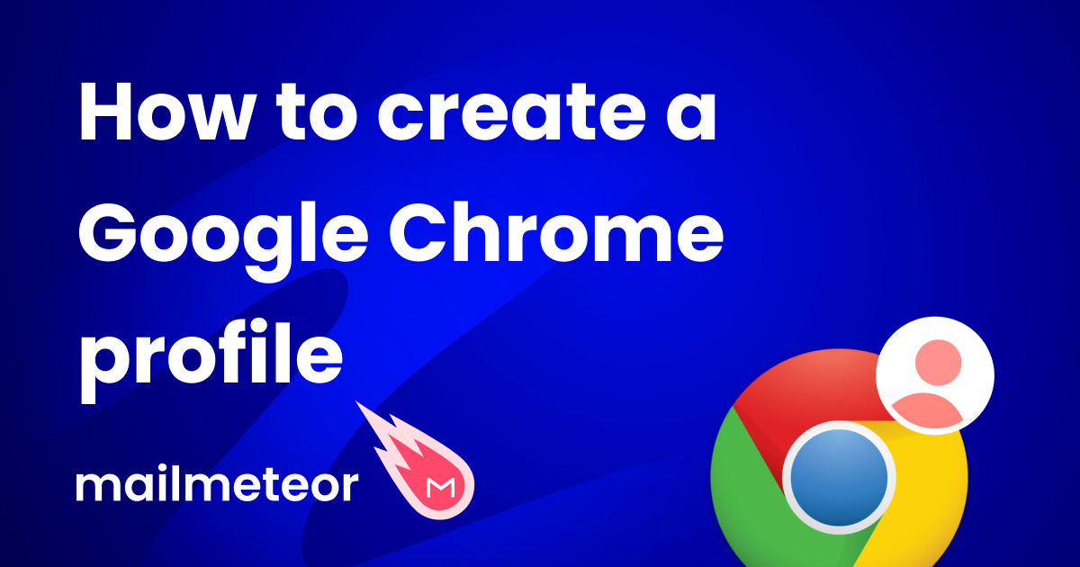 How to create multiple Google Chrome profiles? [2024]