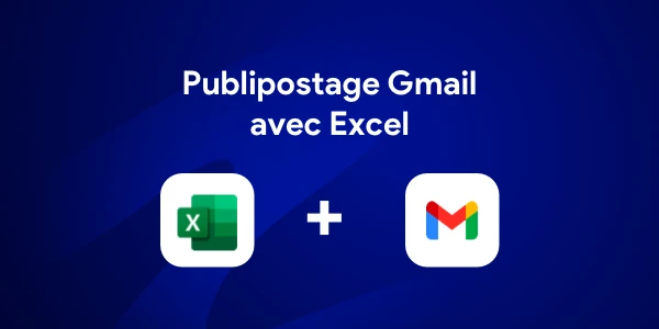 Faire un publipostage dans Gmail avec Excel